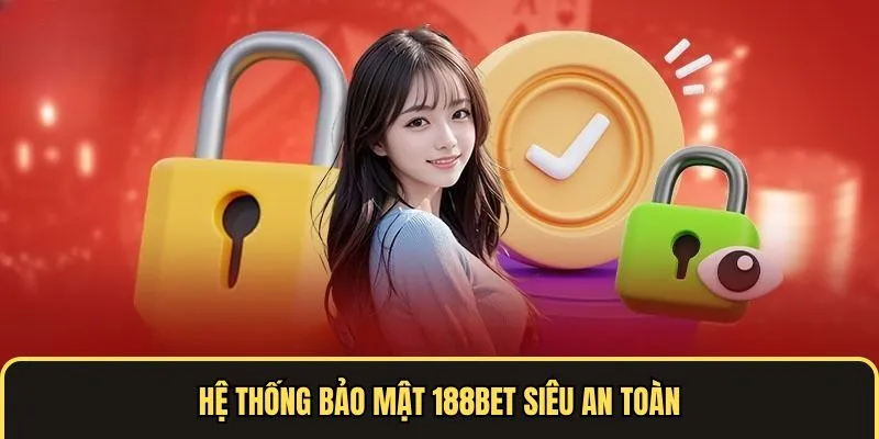 Hệ thống bảo mật tuyệt đối an toàn