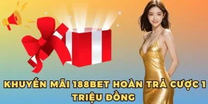 188 hoàn trả cược 1 triệu đồng