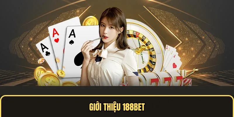 Giới thiệu sân chơi xanh chín 188BET