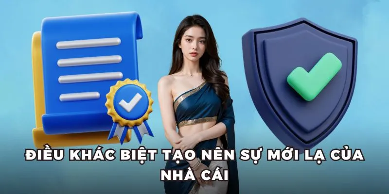 Điều khác biệt tạo nên sự mới lạ của nhà cái