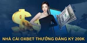 oxbet thưởng đăng ký 200k