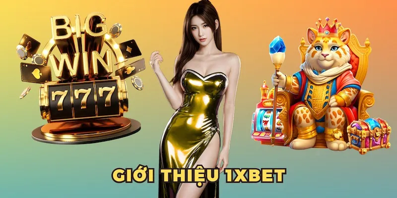 Tổng quan về thương hiệu 1XBET